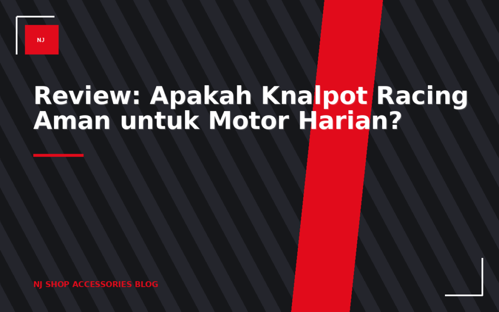 Review: Apakah Knalpot Racing Aman untuk Motor Harian?